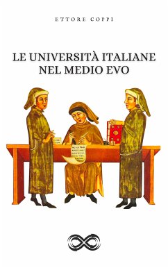 Le Università italiane nel Medio Evo (eBook, ePUB) - Coppi, Ettore