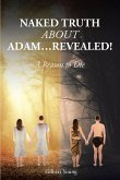 NAKED TRUTH ABOUT ADAM...Revealed! (eBook, ePUB) NAKED TRUTH ABOUT ADAM...Revealed! (eBook, ePUB)