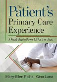 The Patient's Primary Care Experience: A Road Map to Powerful Partnerships (eBook, ePUB)