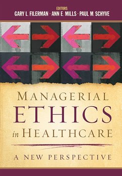 Managerial Ethics in Healthcare: A New Perspective (eBook, PDF) - Filerman, Gary