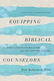 Equipping Biblical Counselors (eBook, ePUB)