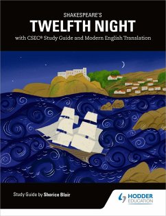 Shakespeare's Twelfth Night with CSEC Study Guide and Modern English Translation (eBook, ePUB) - Blair, Sherice