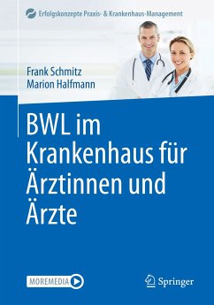 BWL im Krankenhaus für Ärztinnen und Ärzte (eBook, PDF) - Schmitz, Frank; Halfmann, Marion