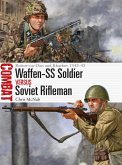 Waffen-SS Soldier vs Soviet Rifleman (eBook, PDF)