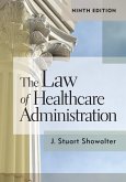 Law of Healthcare Administration, Ninth Edition (eBook, PDF)