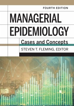 Managerial Epidemiology: Cases and Concepts, 4th Edition (eBook, PDF)