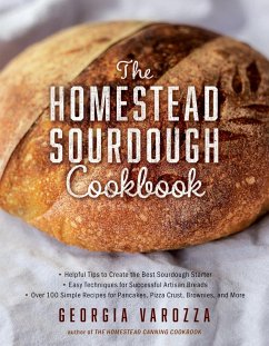 Homestead Sourdough Cookbook (eBook, ePUB) - Varozza, Georgia