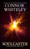 Soulcaster: A Holiday Fantasy Short Story (eBook, ePUB) Soulcaster: A Holiday Fantasy Short Story (eBook, ePUB)