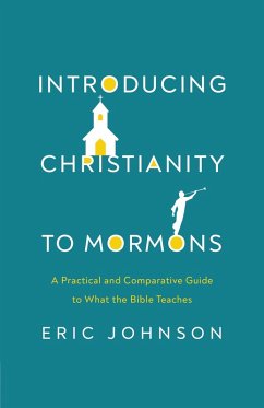 Introducing Christianity to Mormons (eBook, ePUB) - Johnson, Eric