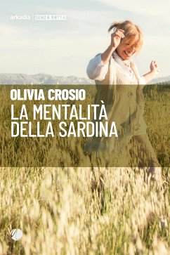 La mentalità della sardina (eBook, ePUB) - Crosio, Olivia