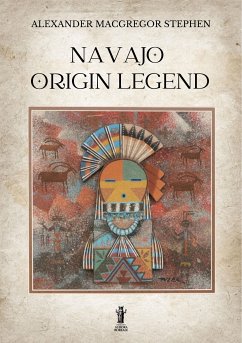 Navajo Origin Legend (eBook, ePUB) - MacGregor Stephen, Alexander