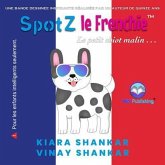 SpotZ le Frenchie (eBook, ePUB) SpotZ le Frenchie (eBook, ePUB)