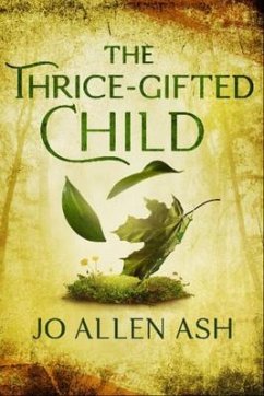 The Thrice-Gifted Child - Shadow Journey Series Book Two (eBook, ePUB) - Ash, Jo Allen