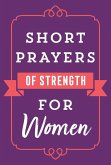 Short Prayers of Strength for Women (eBook, ePUB)