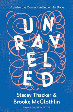 Unraveled (eBook, ePUB) - Mcglothlin, Brooke