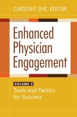 Enhanced Physician Engagement, Volume 2: Tools and Tactics for Success (eBook, PDF)