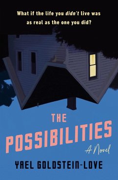 The Possibilities (eBook, ePUB) - Goldstein-Love, Yael