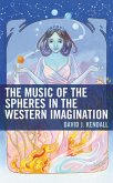The Music of the Spheres in the Western Imagination (eBook, ePUB)