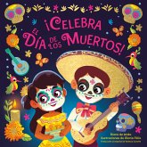 ¡Celebra el Día de los Muertos! (Celebrate the Day of the Dead Spanish Edition) (eBook, ePUB)