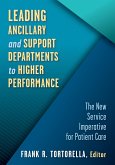 Leading Ancillary and Support Departments to Higher Performance (eBook, PDF) Leading Ancillary and Support Departments to Higher Performance (eBook, PDF)