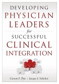 Developing Physician Leaders for Successful Clinical Integration (eBook, PDF)