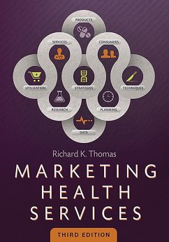 Marketing Health Services, Third Edition (eBook, PDF) - Thomas, Richard