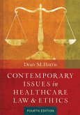 Contemporary Issues in Healthcare Law and Ethics (eBook, PDF) Contemporary Issues in Healthcare Law and Ethics (eBook, PDF)