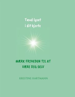 Tænd lyset i dit hjerte (eBook, ePUB) - Hartmann, Krestine