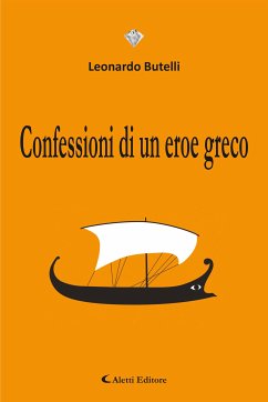 Confessioni di un eroe greco (eBook, ePUB) - Butelli, Leonardo