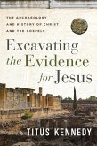 Excavating the Evidence for Jesus (eBook, ePUB)