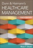 Dunn & Haimann's Healthcare Management, Tenth Edition (eBook, PDF)