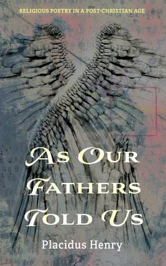 As Our Fathers Told Us (eBook, ePUB) - Henry, Placidus