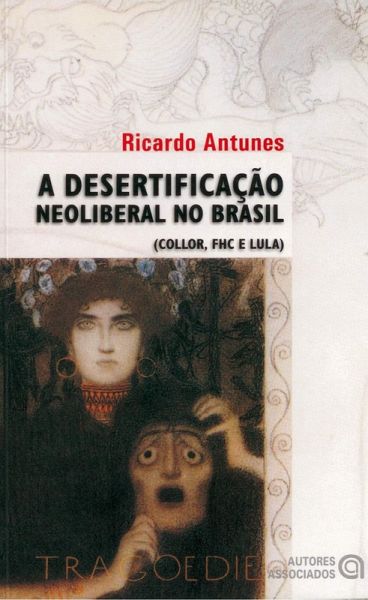 A desertificação neoliberal no Brasil (eBook, ePUB) A desertificação neoliberal no Brasil (eBook, ePUB)