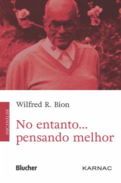 No entanto... pensando melhor (eBook, ePUB) - Bion, Wilfred R.