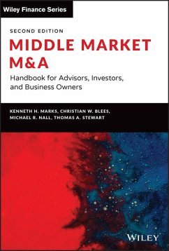 Middle Market M & A (eBook, PDF) - Marks, Kenneth H.; Blees, Christian W.; Nall, Michael R.; Stewart, Thomas A.
