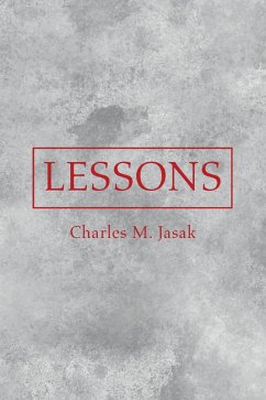 Lessons (eBook, ePUB) - Jasak, Charles M.