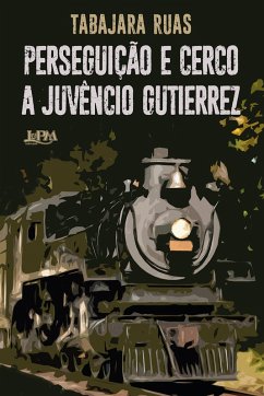 Cover Perseguição e cerco a Juvêncio Gutierrez (eBook, ePUB)