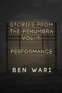 The Penumbra Vol. 1: Performance (eBook, ePUB) - Wari, Ben