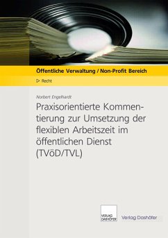 Praxisorientierte Kommentierung zur Umsetzung der flexiblen Arbeitzeit im öffentlichenDienst (TVöD/TVL) - Download PDF (eBook, PDF) - Engelhard, Norbert