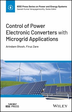 Control of Power Electronic Converters with Microgrid Applications (eBook, ePUB) - Ghosh, Arindam; Zare, Firuz