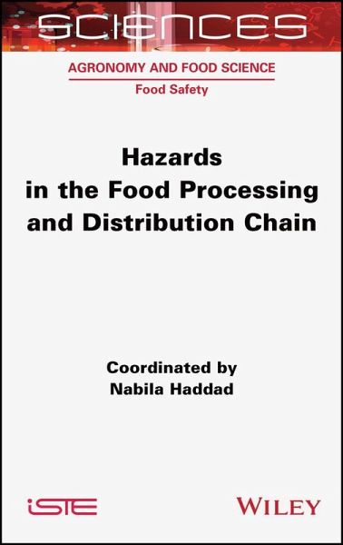 Hazards in the Food Processing and Distribution Chain (eBook, ePUB) Hazards in the Food Processing and Distribution Chain (eBook, ePUB)