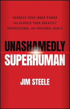 Unashamedly Superhuman (eBook, PDF) - Steele, Jim