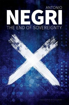 The End of Sovereignty (eBook, ePUB) - Negri, Antonio