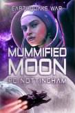 Mummified Moon (Earthquake War, #1) (eBook, ePUB)