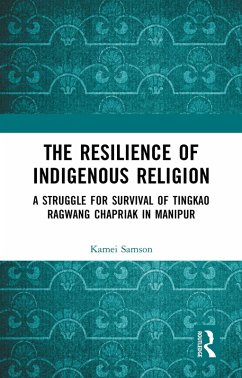 The Resilience of Indigenous Religion (eBook, PDF) - Kamei, Samson