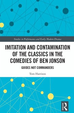 Imitation and Contamination of the Classics in the Comedies of Ben Jonson (eBook, PDF) - Harrison, Tom