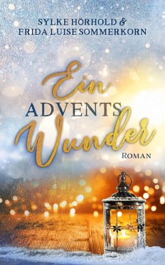 Ein Adventswunder (eBook, ePUB) - Sommerkorn, Frida Luise; Hörhold, Sylke