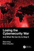 Losing the Cybersecurity War (eBook, ePUB)