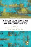 Critical Legal Education as a Subversive Activity (eBook, ePUB)