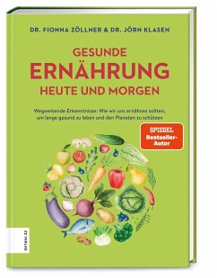 Gesunde Ernährung heute und morgen (Mängelexemplar) - Zöllner, Fionna;Klasen, Jörn